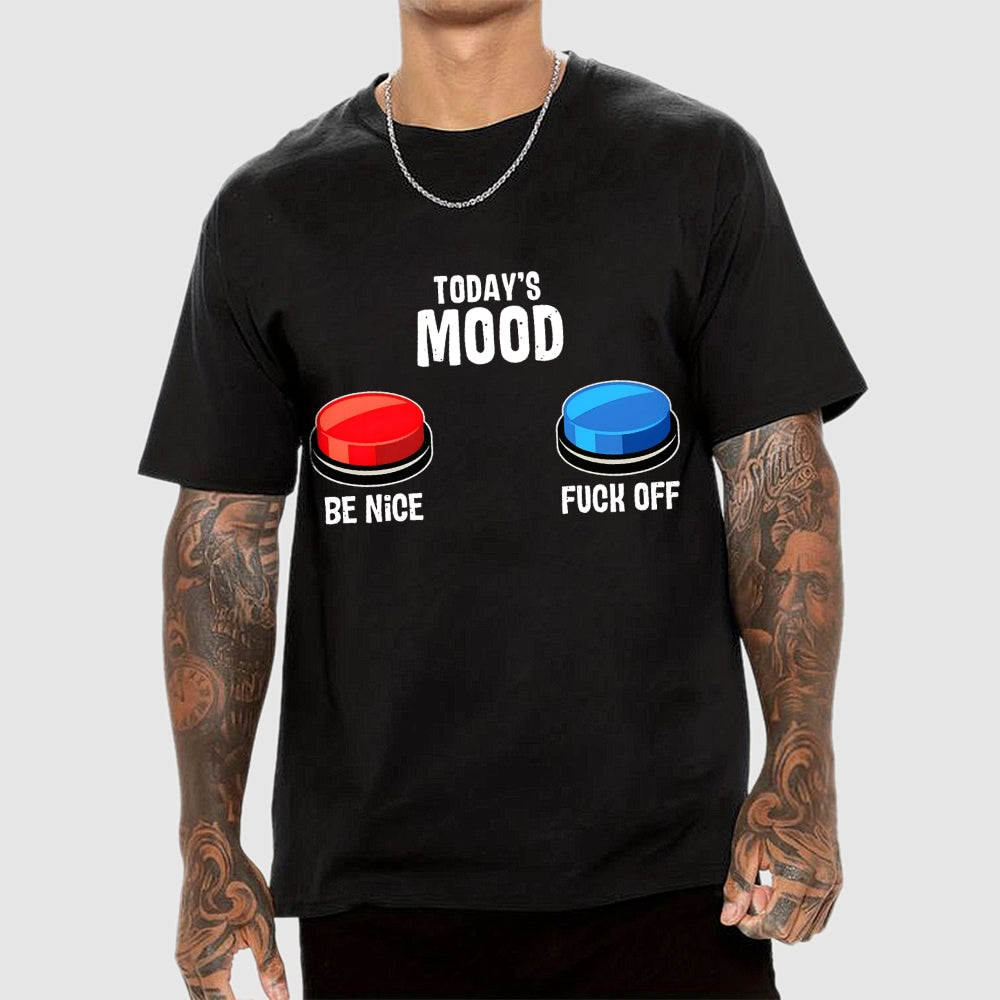 TODAY'S MOOD  T-Shirt