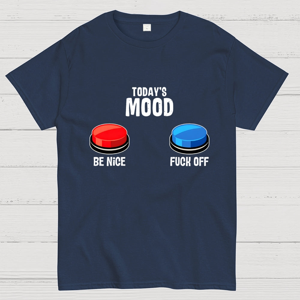 TODAY'S MOOD  T-Shirt