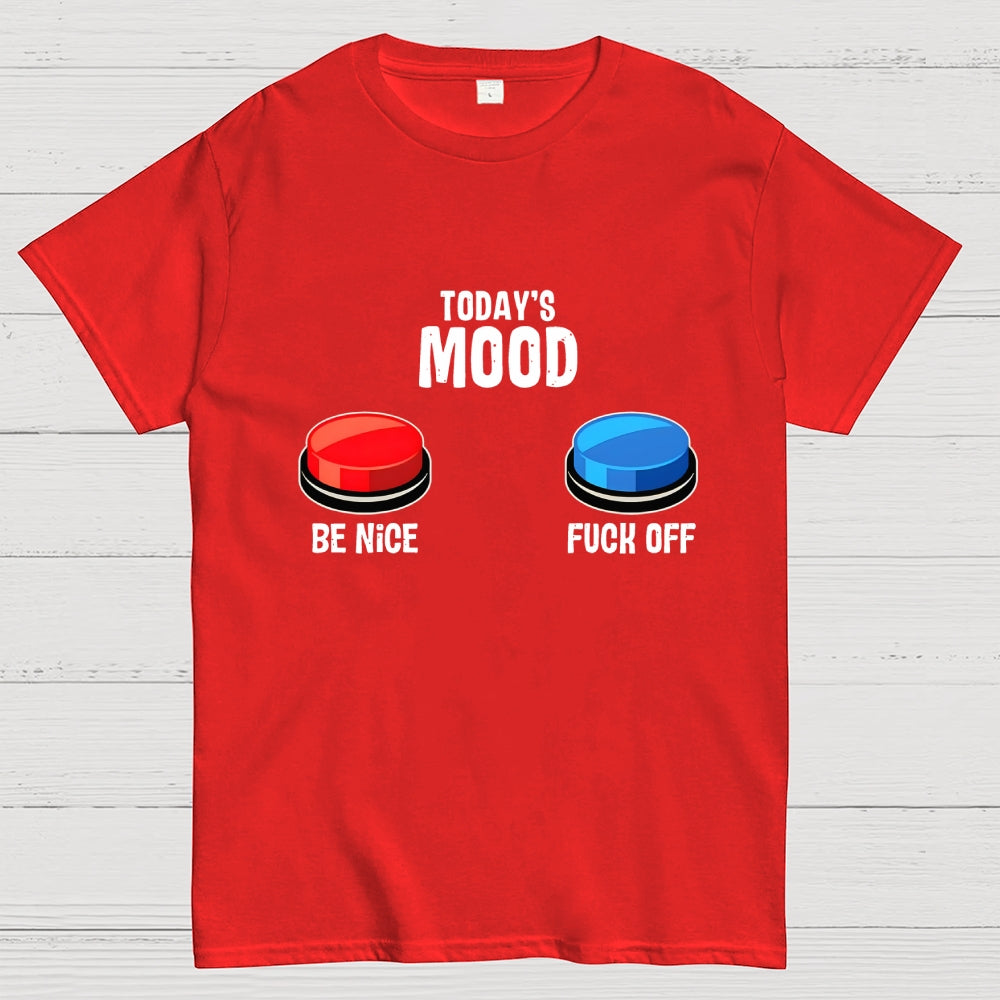 TODAY'S MOOD  T-Shirt