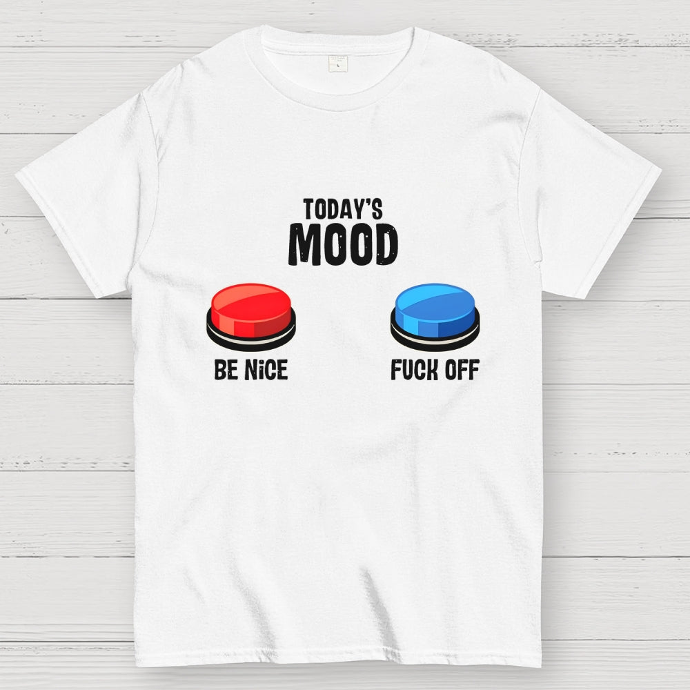 TODAY'S MOOD  T-Shirt