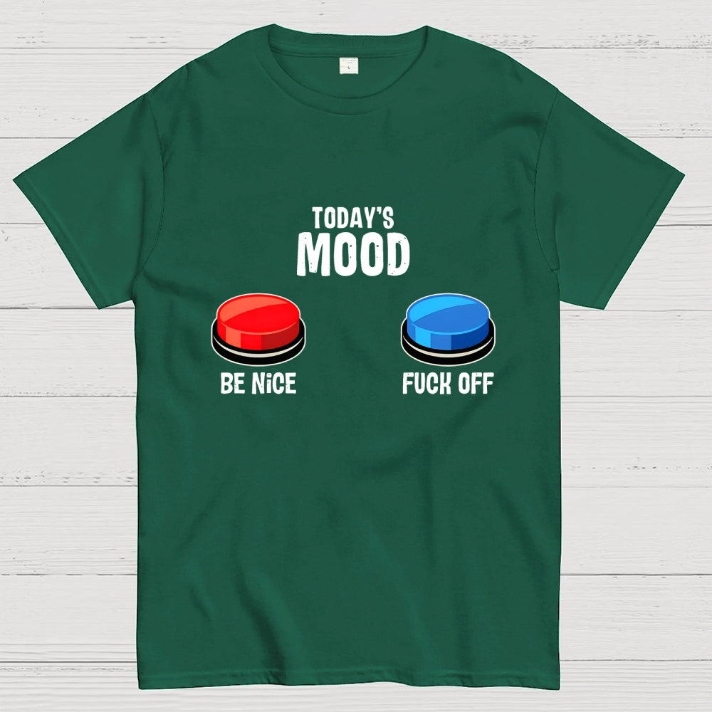 TODAY'S MOOD  T-Shirt