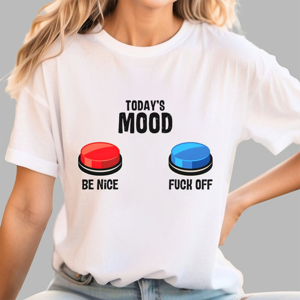 TODAY'S MOOD  T-Shirt