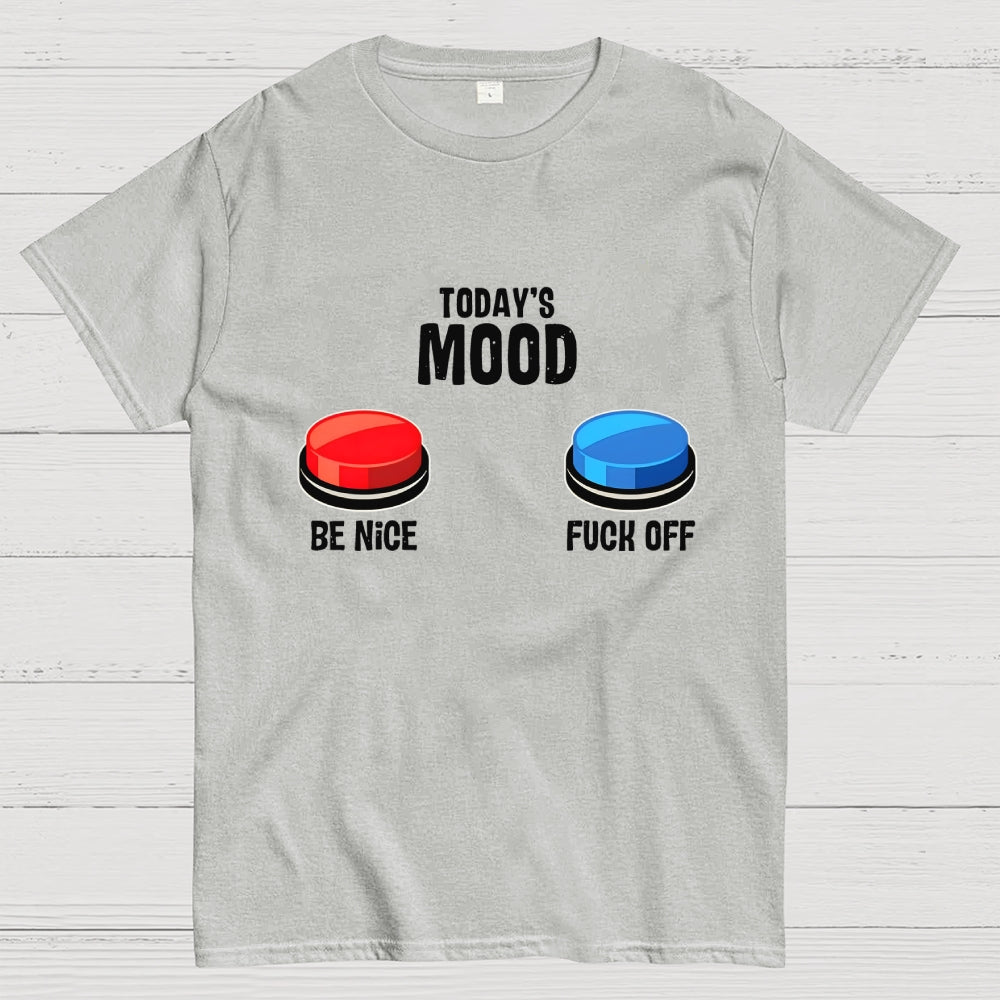 TODAY'S MOOD  T-Shirt