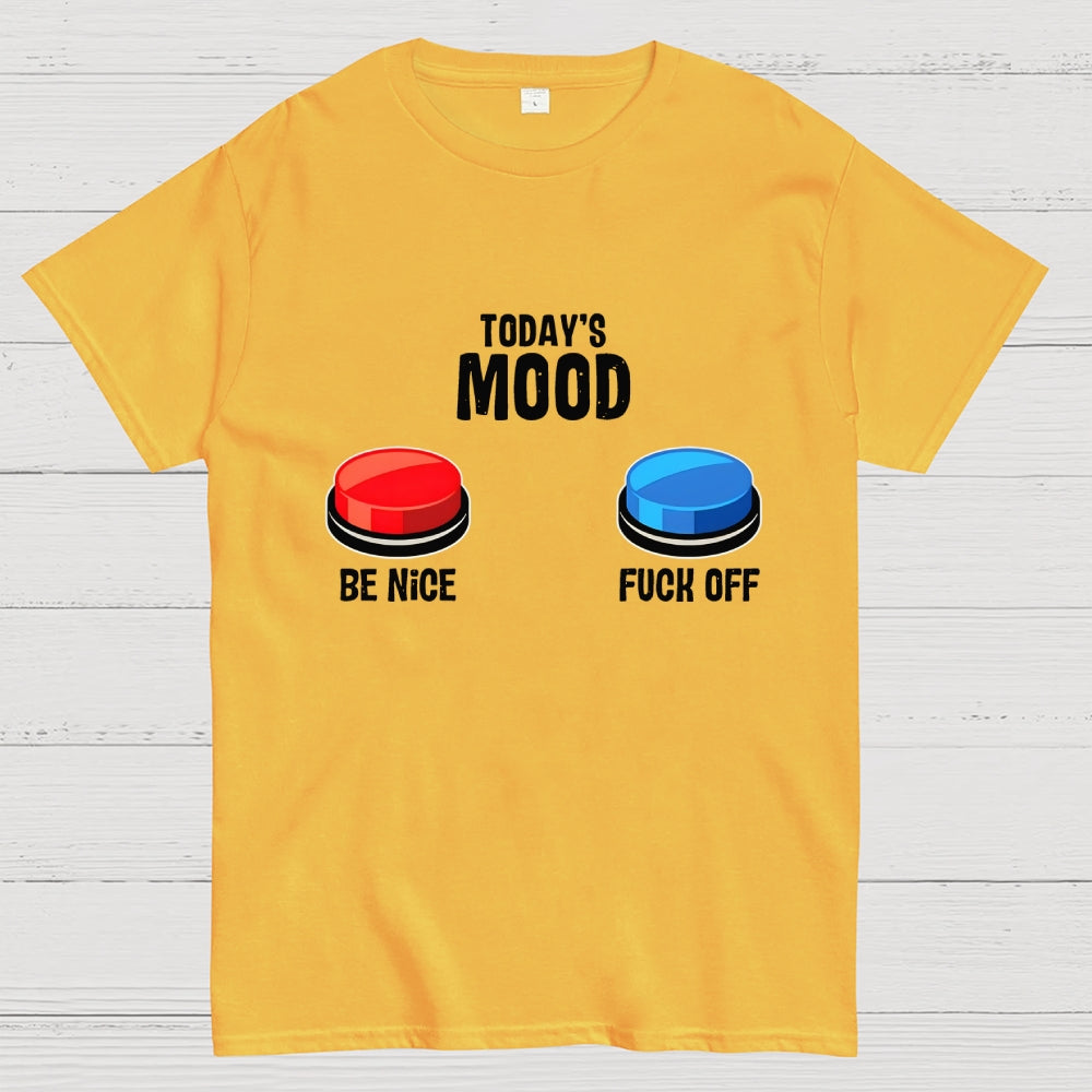 TODAY'S MOOD  T-Shirt