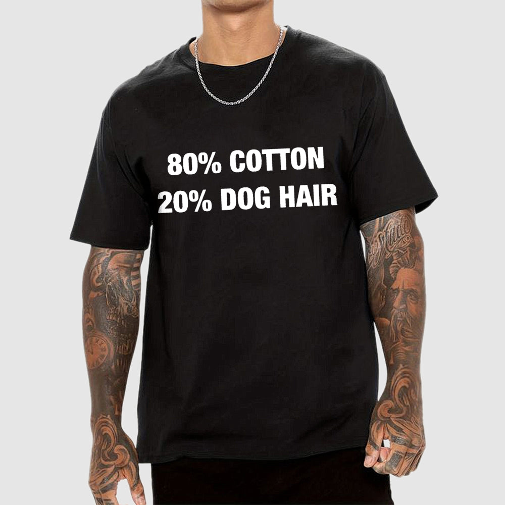80%Cotton 20%Dog Hair  T-Shirt