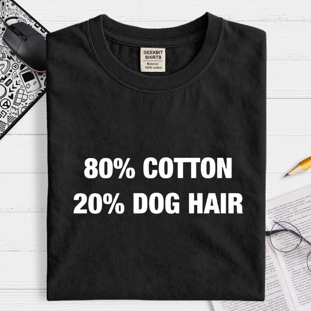 80%Cotton 20%Dog Hair  T-Shirt