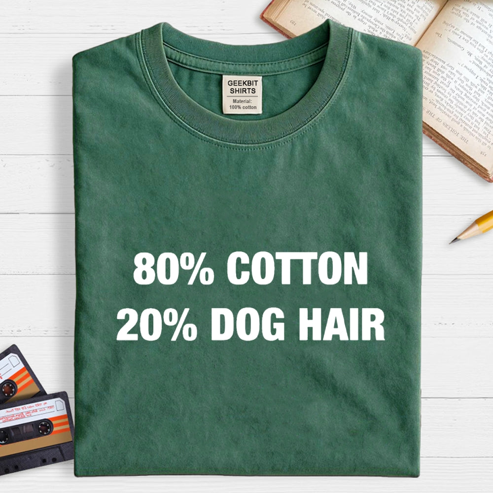 80%Cotton 20%Dog Hair  T-Shirt