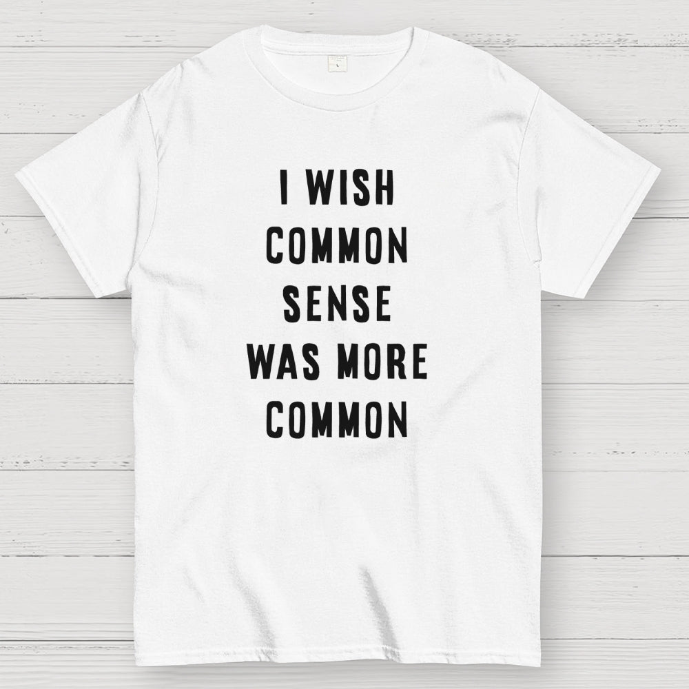 Common Sense  T-Shirt