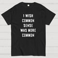 Common Sense  T-Shirt