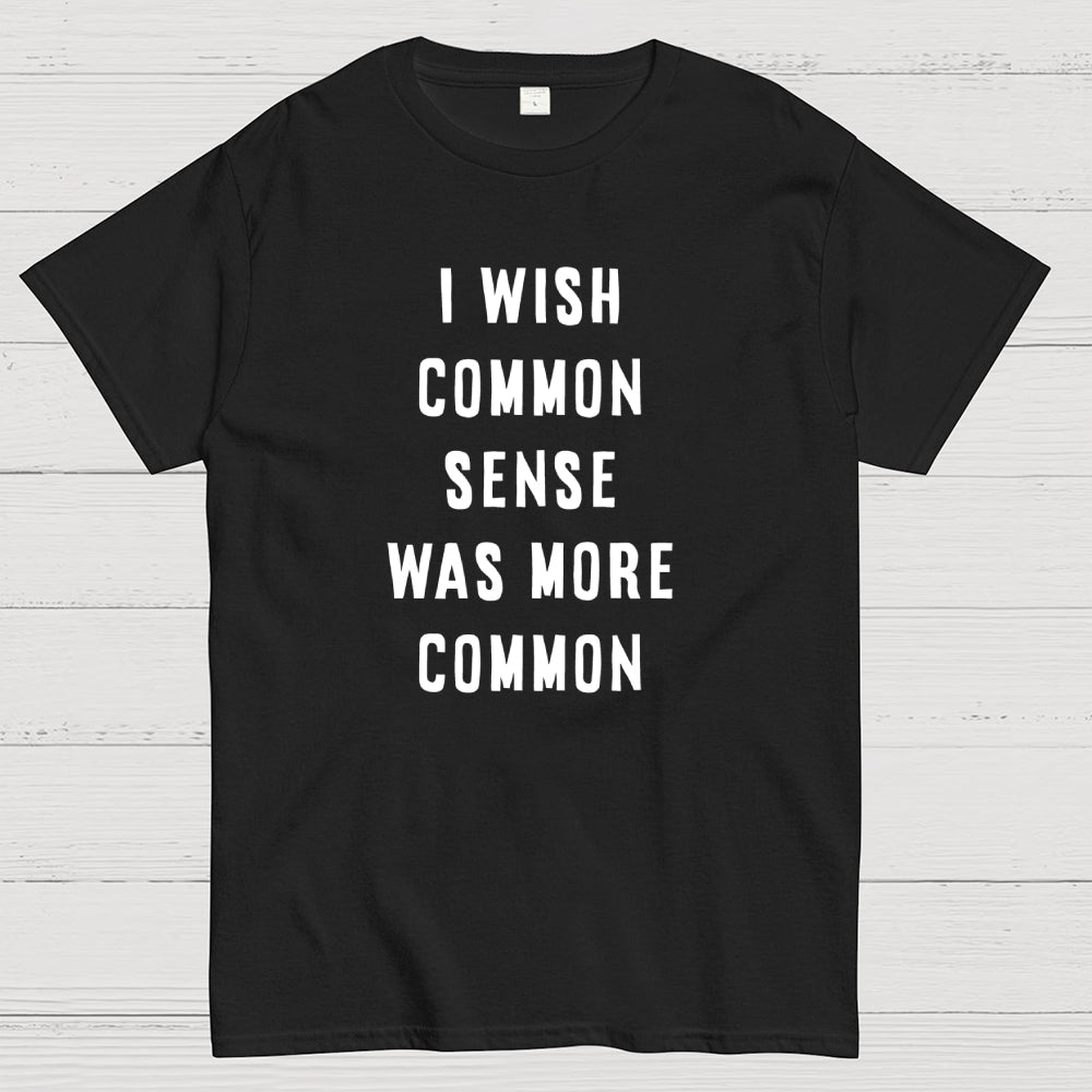 Common Sense  T-Shirt