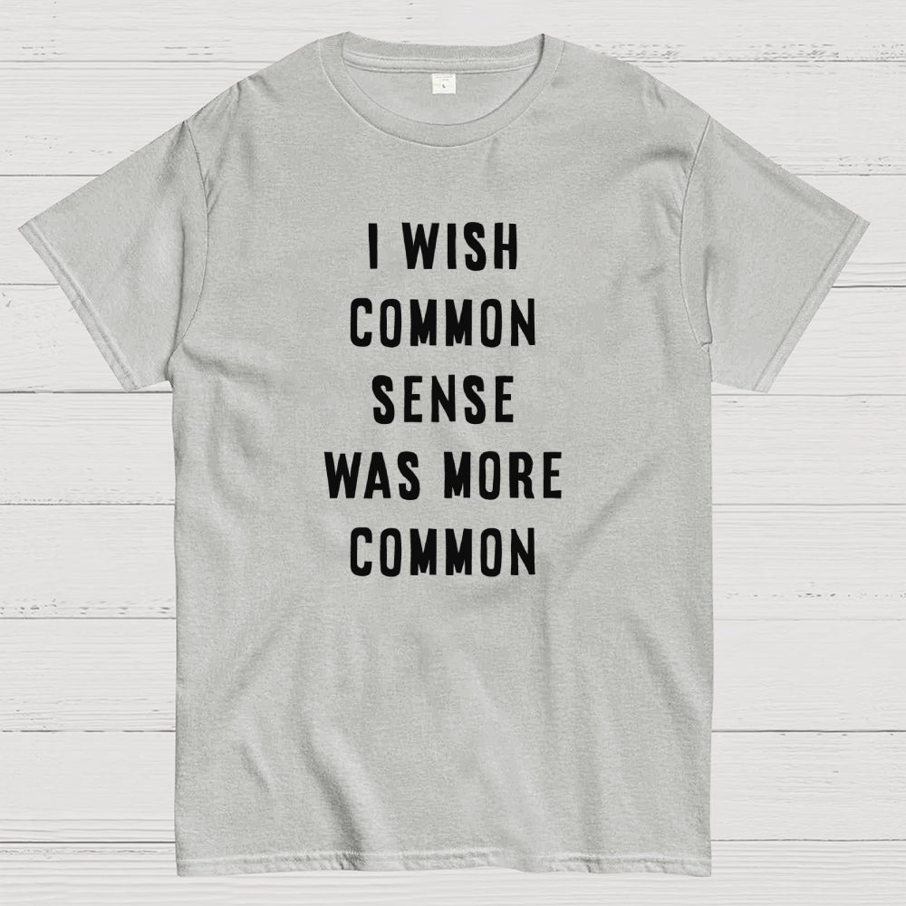 Common Sense  T-Shirt
