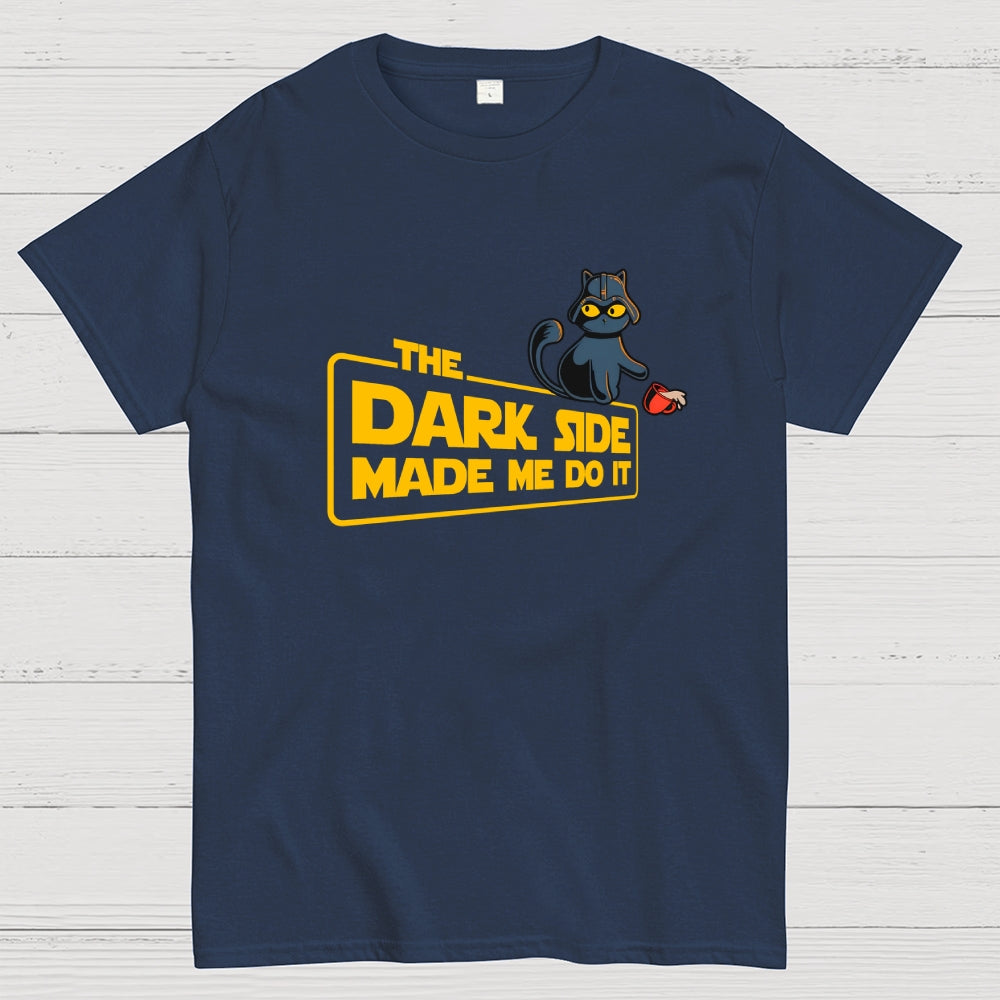 The Dark Side Made Me Do It  T-Shirt