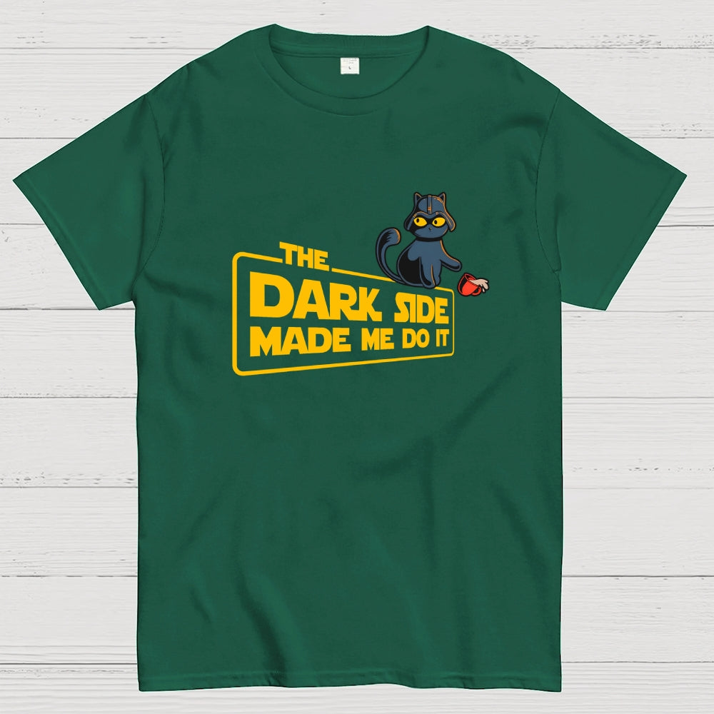 The Dark Side Made Me Do It  T-Shirt