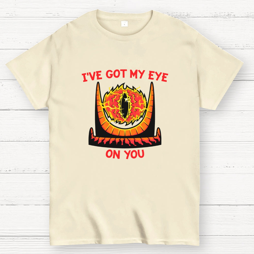 I've Got My Eye On You  T-Shirt