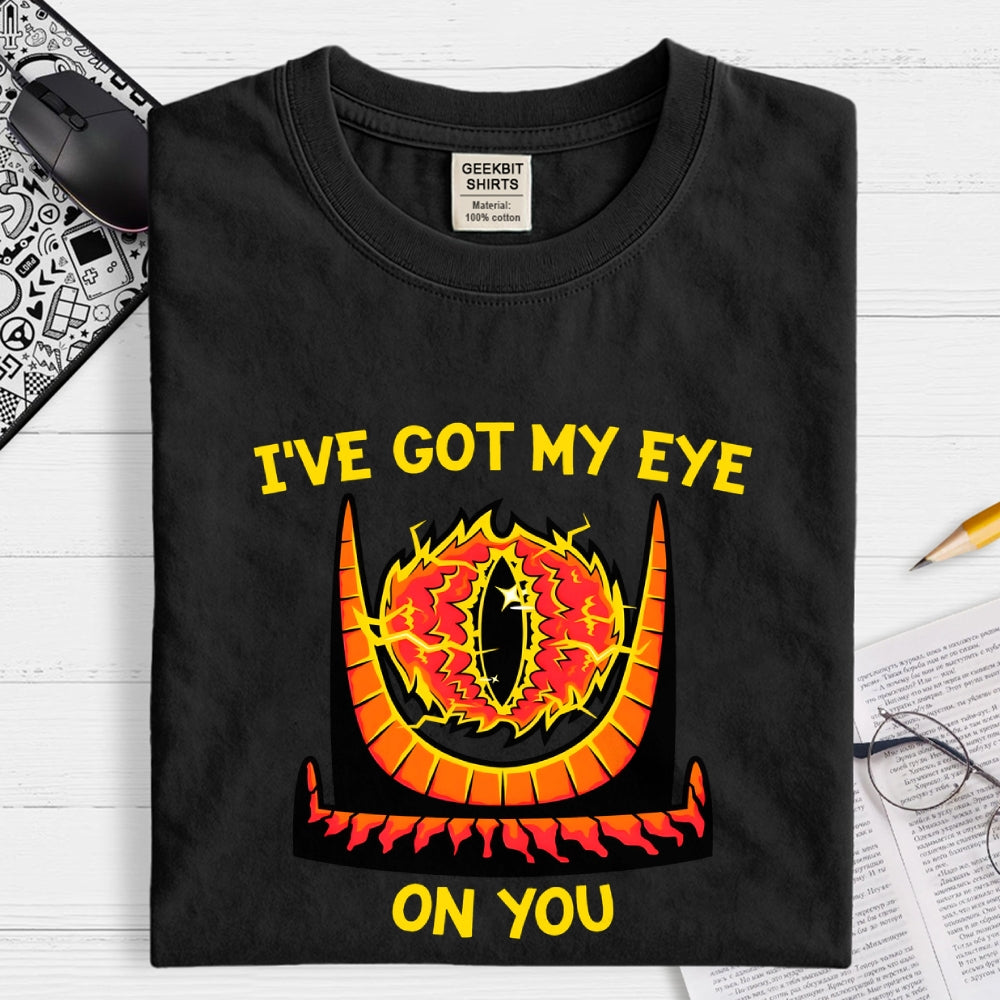 I've Got My Eye On You  T-Shirt