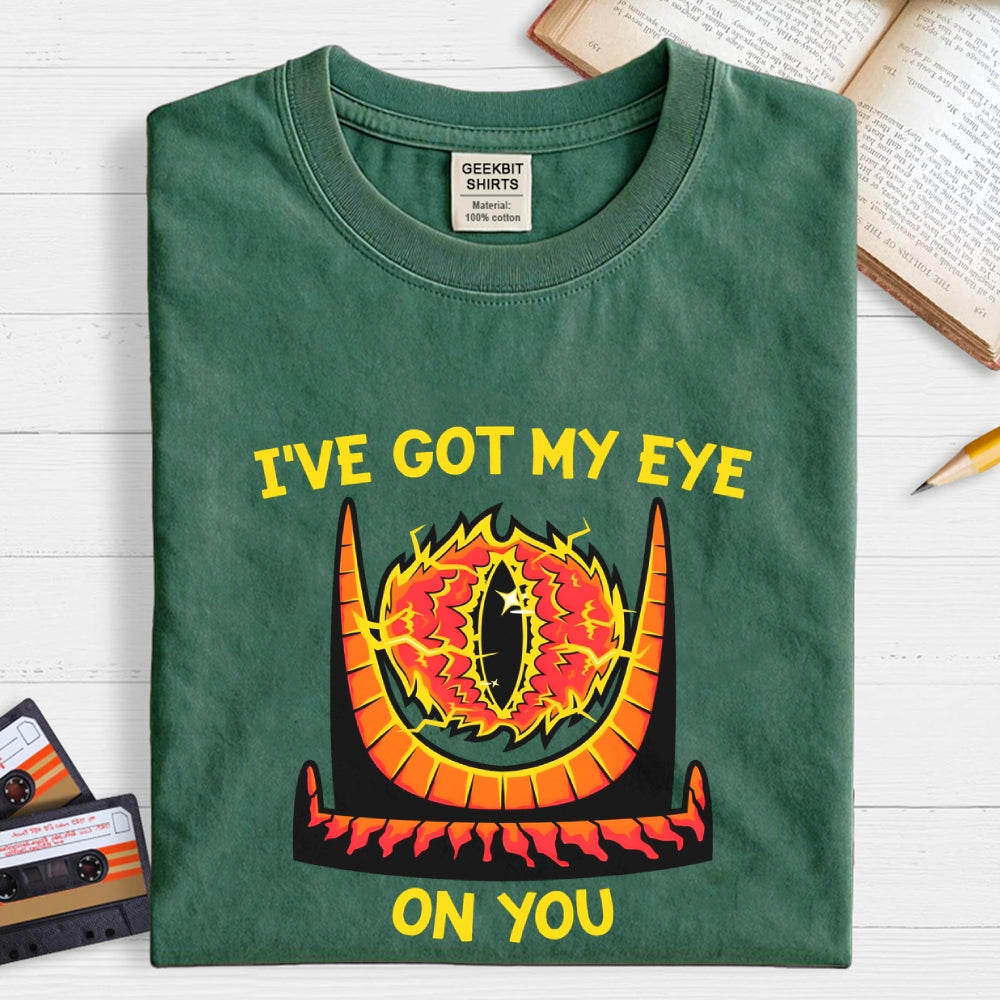 I've Got My Eye On You  T-Shirt