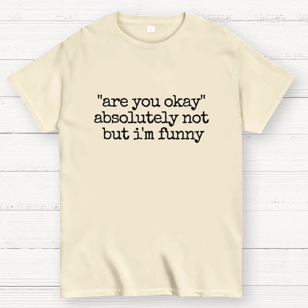 Are You Okay  T-Shirt