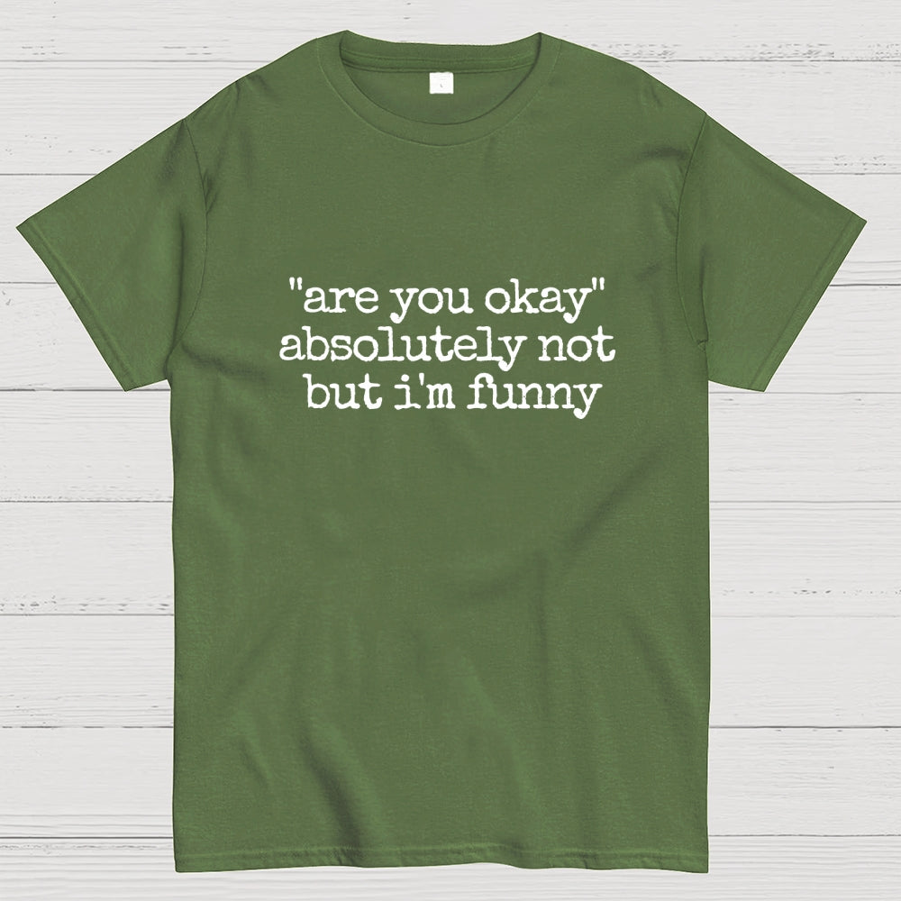 Are You Okay  T-Shirt