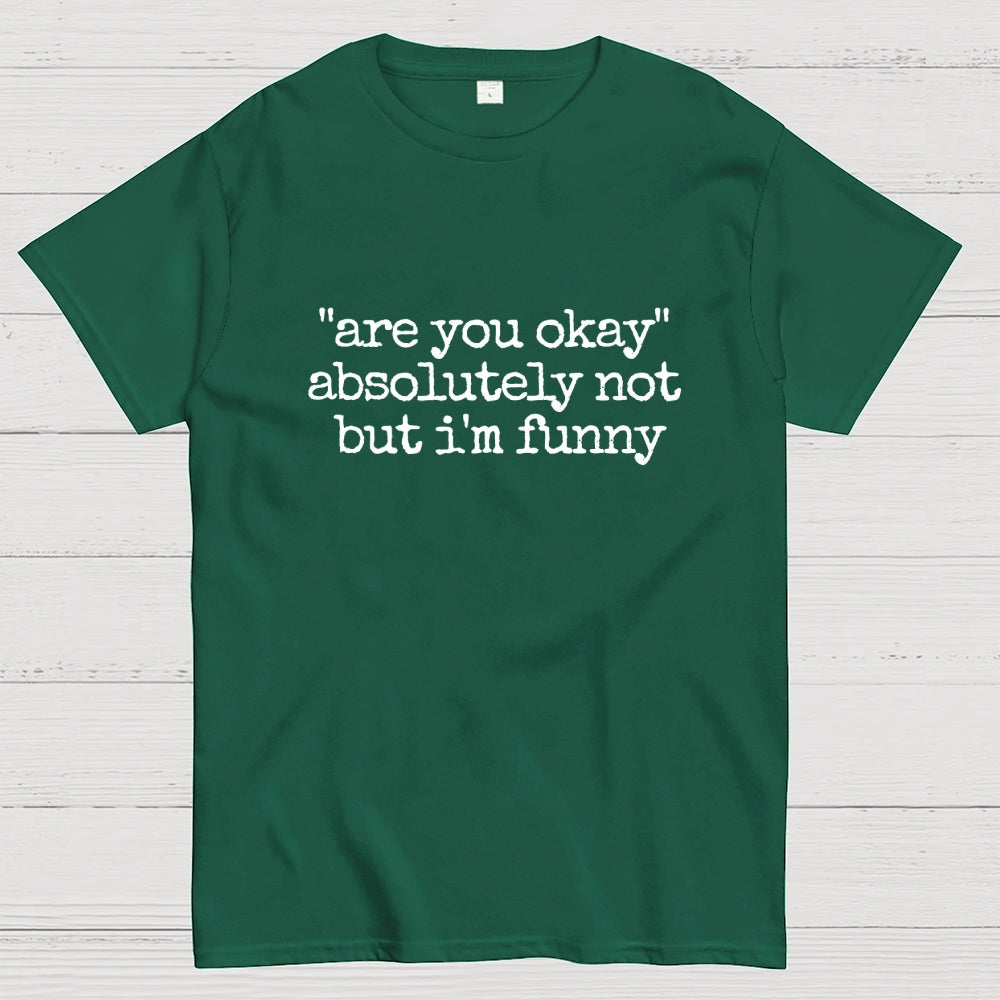 Are You Okay  T-Shirt