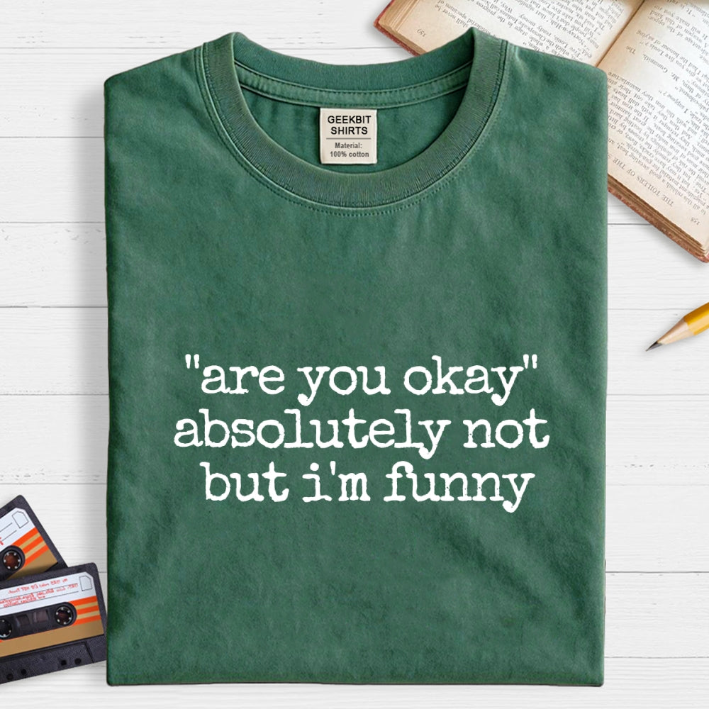 Are You Okay  T-Shirt