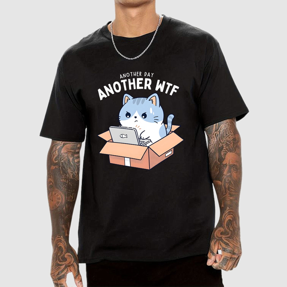 Another Day, Another WTF  T-Shirt