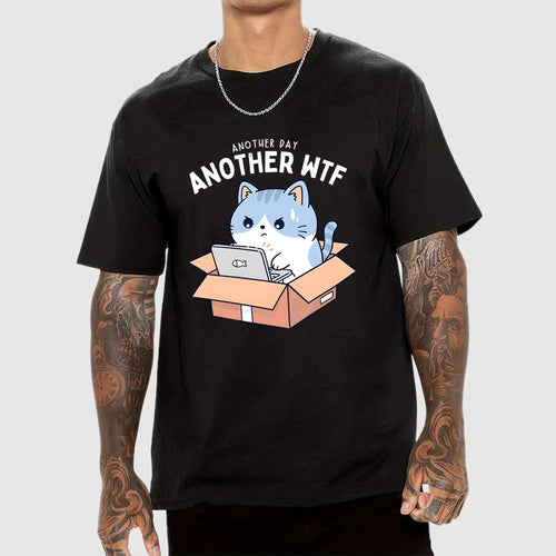 Another Day, Another WTF  T-Shirt