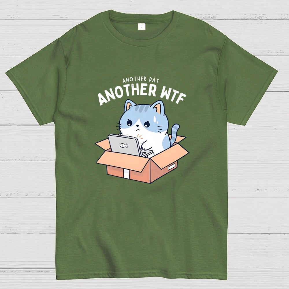 Another Day, Another WTF  T-Shirt