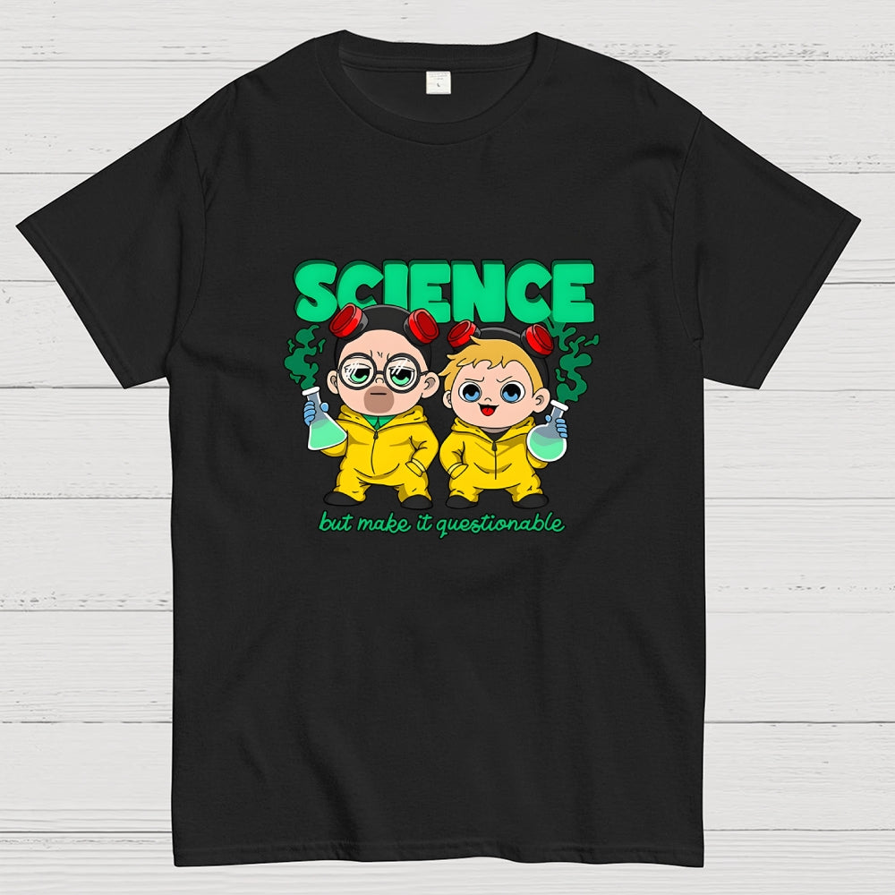 Science but make it questionable  T-Shirt