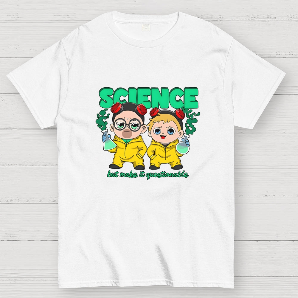 Science but make it questionable  T-Shirt