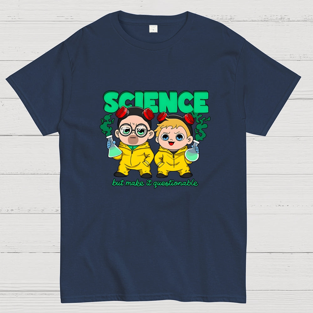 Science but make it questionable  T-Shirt