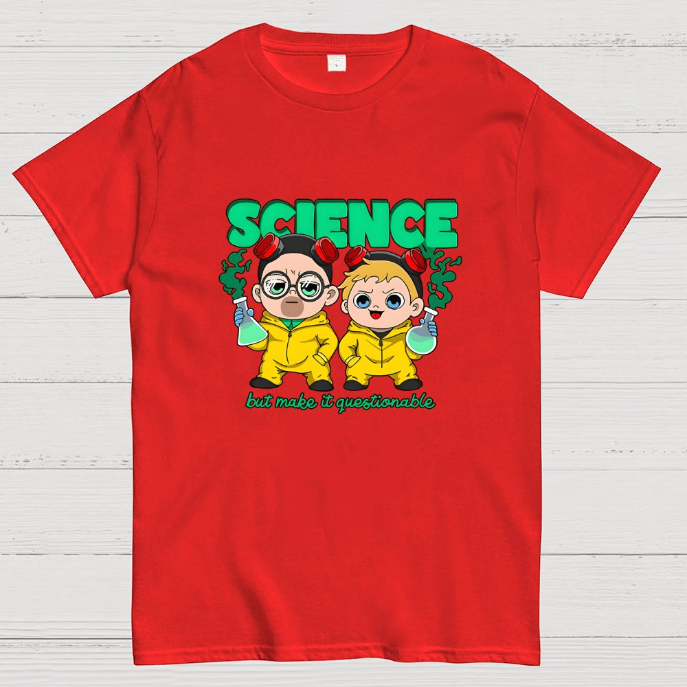 Science but make it questionable  T-Shirt