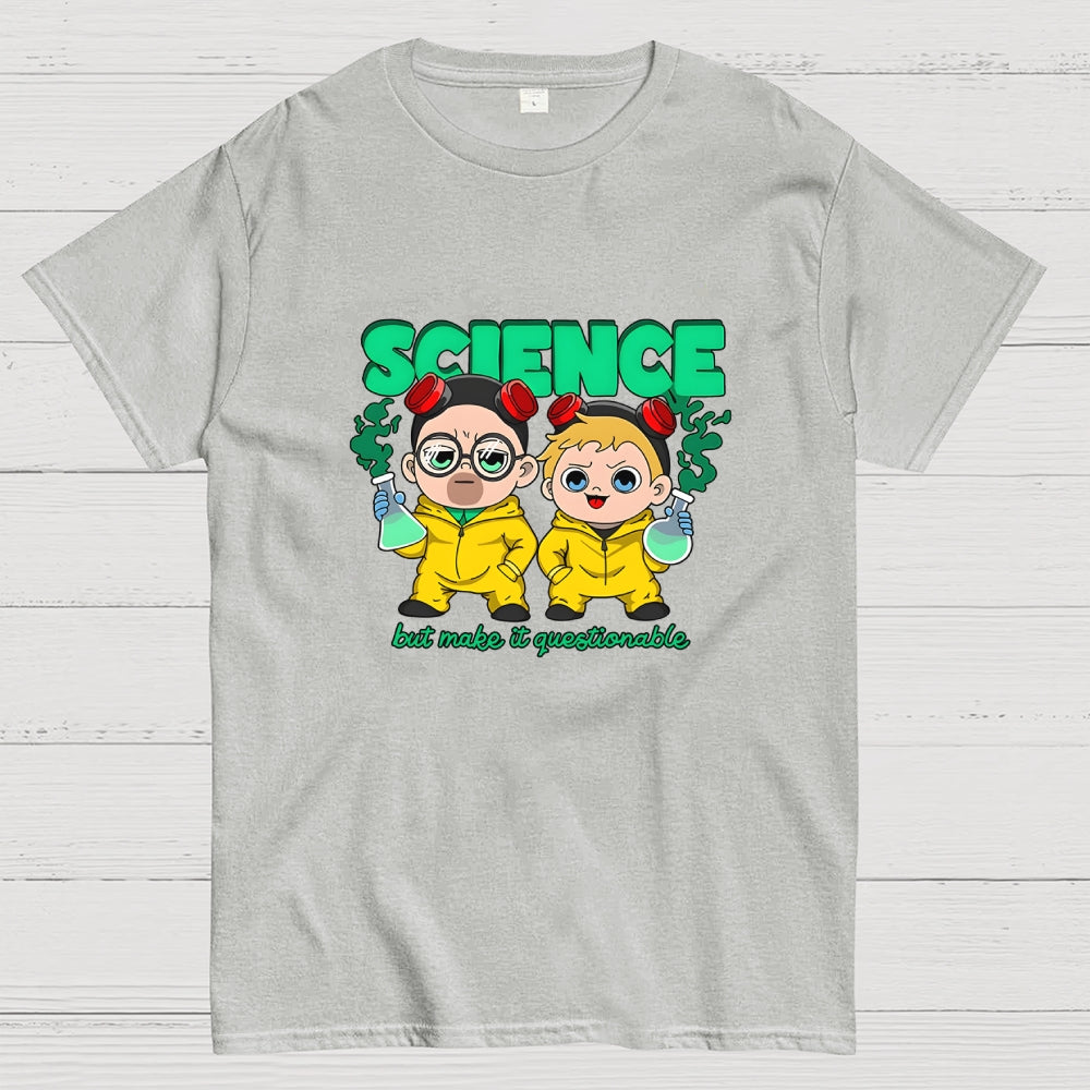 Science but make it questionable  T-Shirt