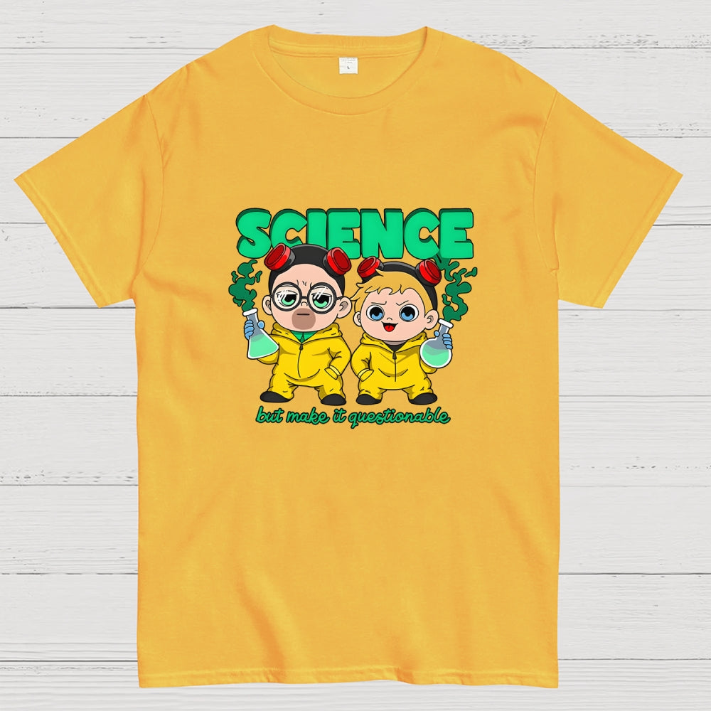 Science but make it questionable  T-Shirt
