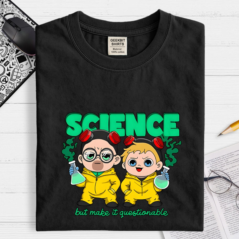 Science but make it questionable  T-Shirt