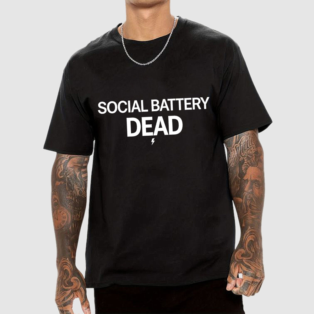 SOCIAL BATTERY DEAD  T-Shirt