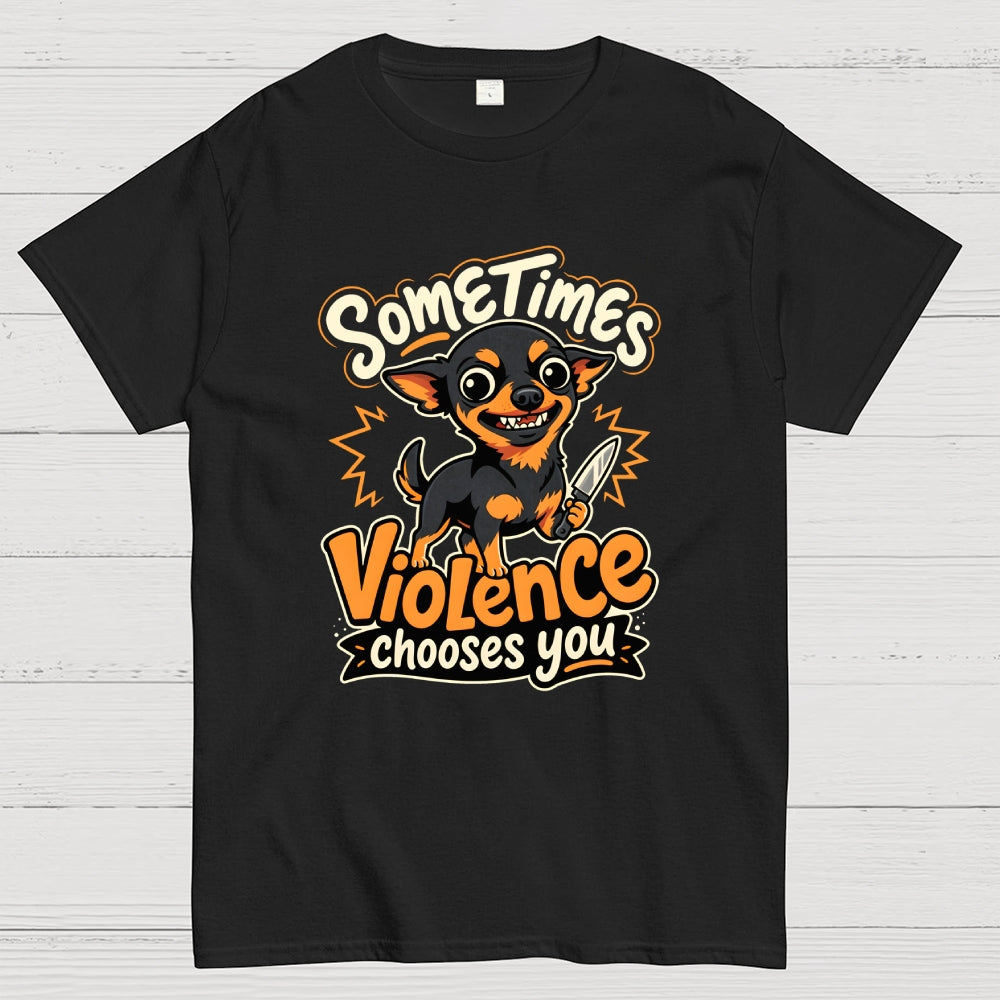 Violence Chooses You  T-Shirt