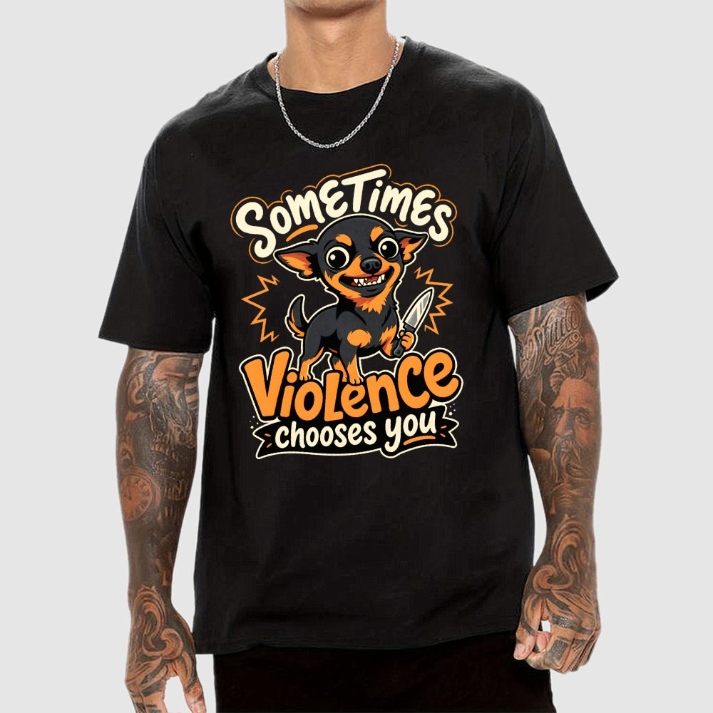 Violence Chooses You  T-Shirt