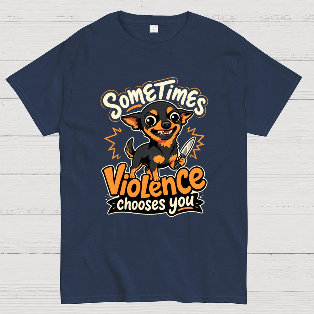 Violence Chooses You  T-Shirt