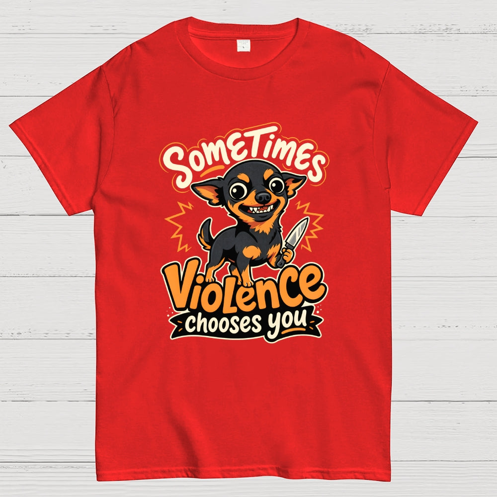 Violence Chooses You  T-Shirt