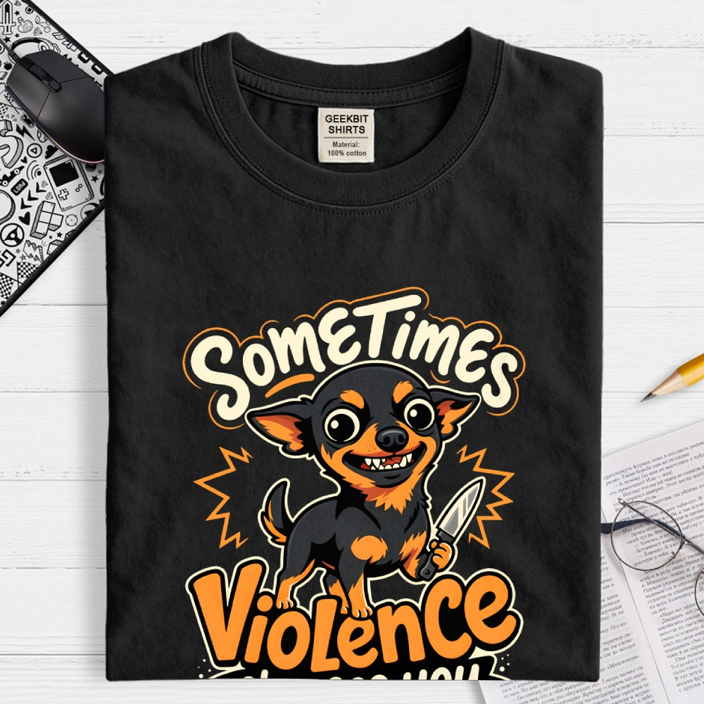 Violence Chooses You  T-Shirt