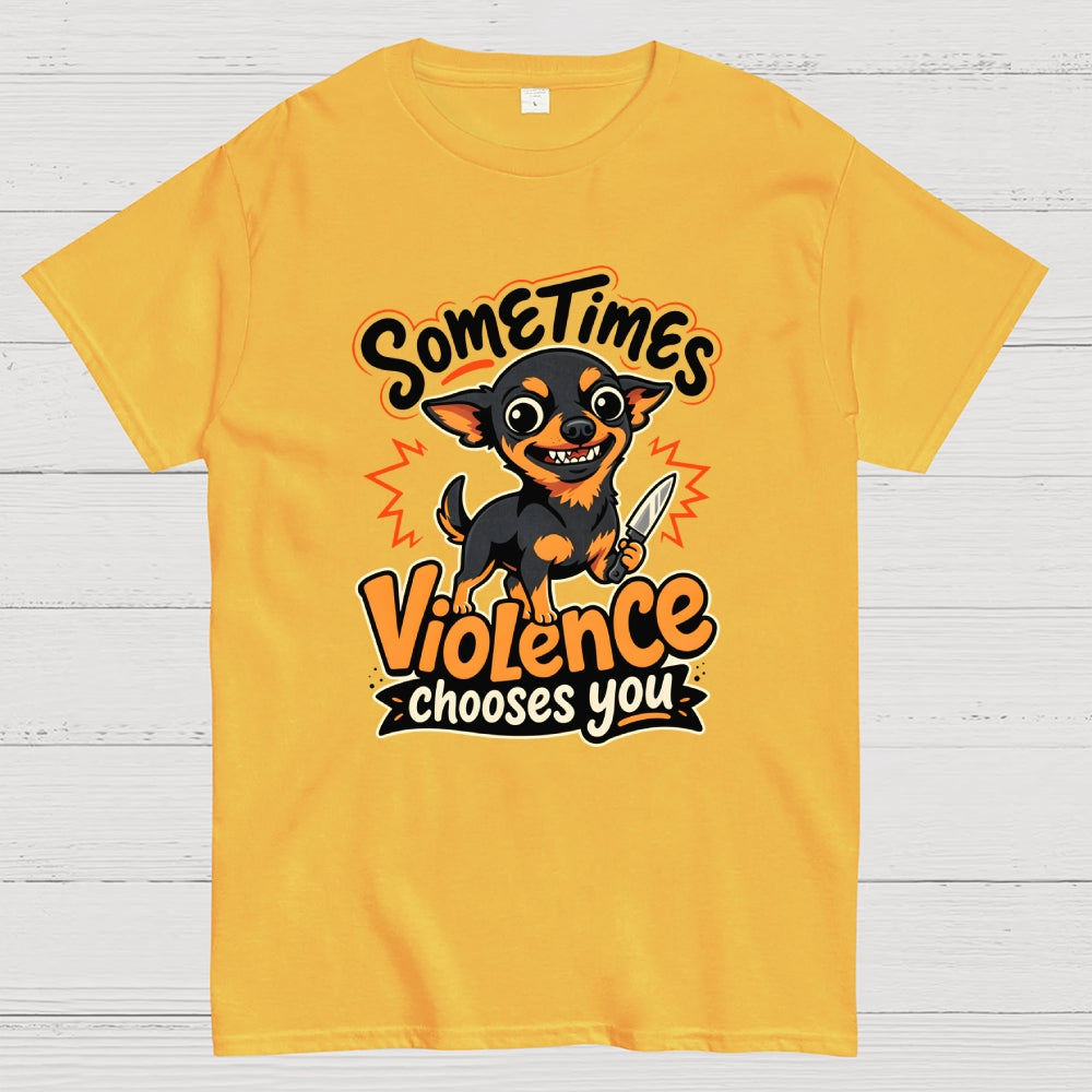 Violence Chooses You  T-Shirt
