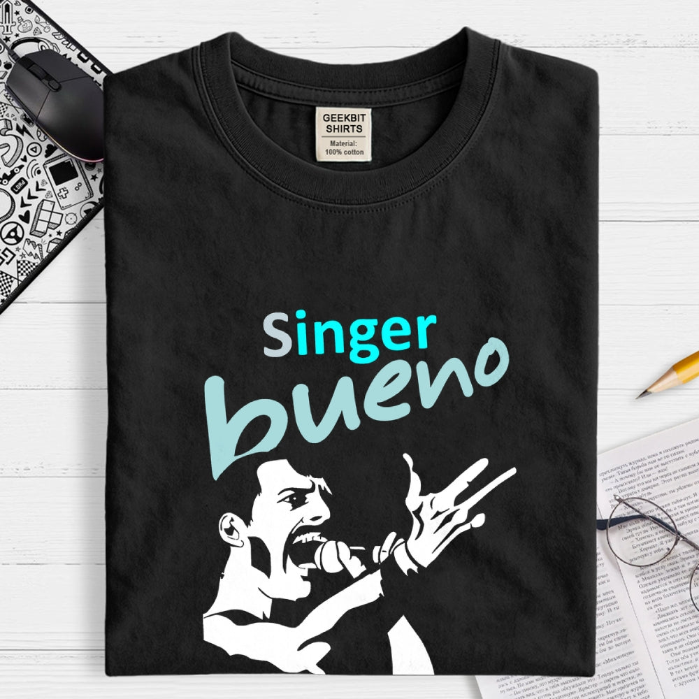 Singer bueno  T-Shirt