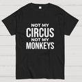 Not My Monkeys  T-Shirt