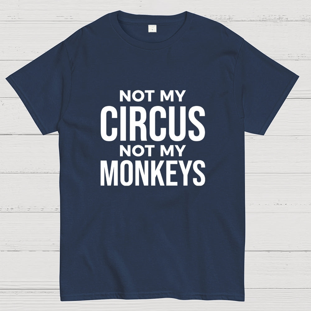 Not My Monkeys  T-Shirt