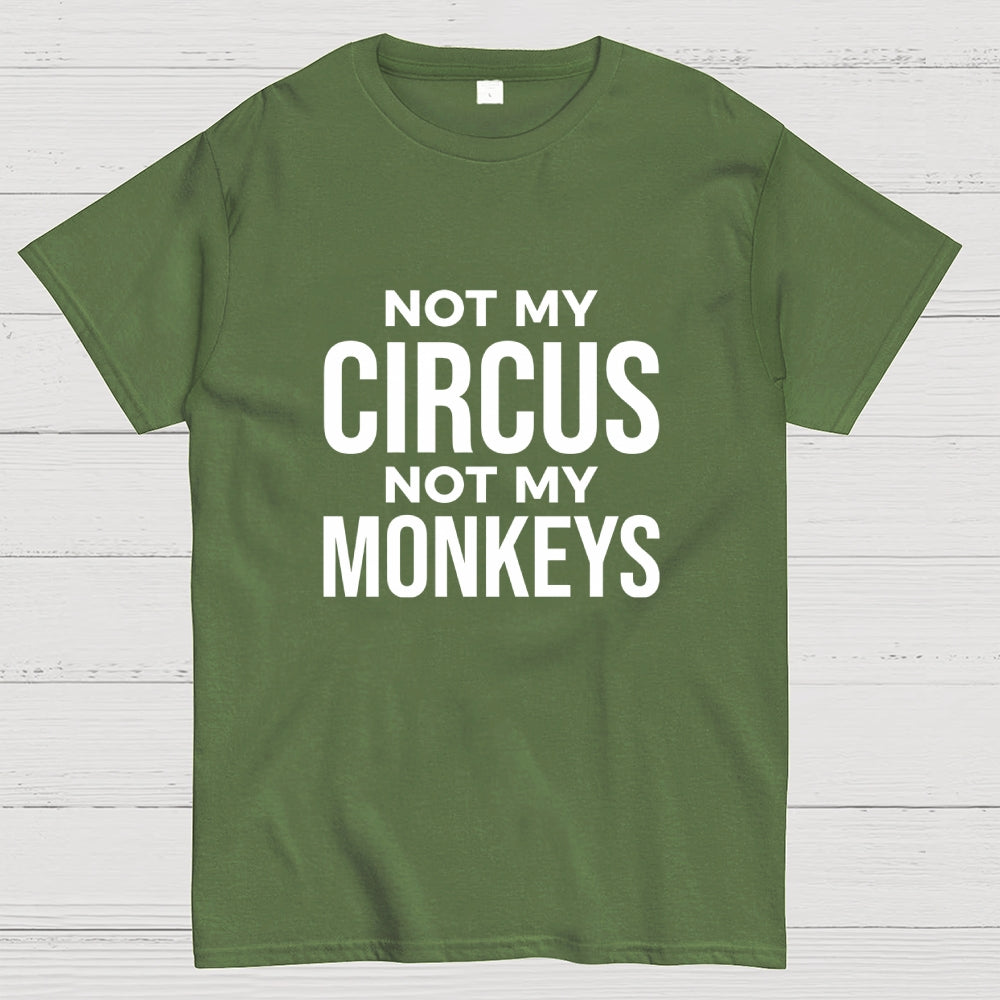 Not My Monkeys  T-Shirt