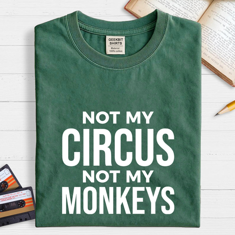 Not My Monkeys  T-Shirt