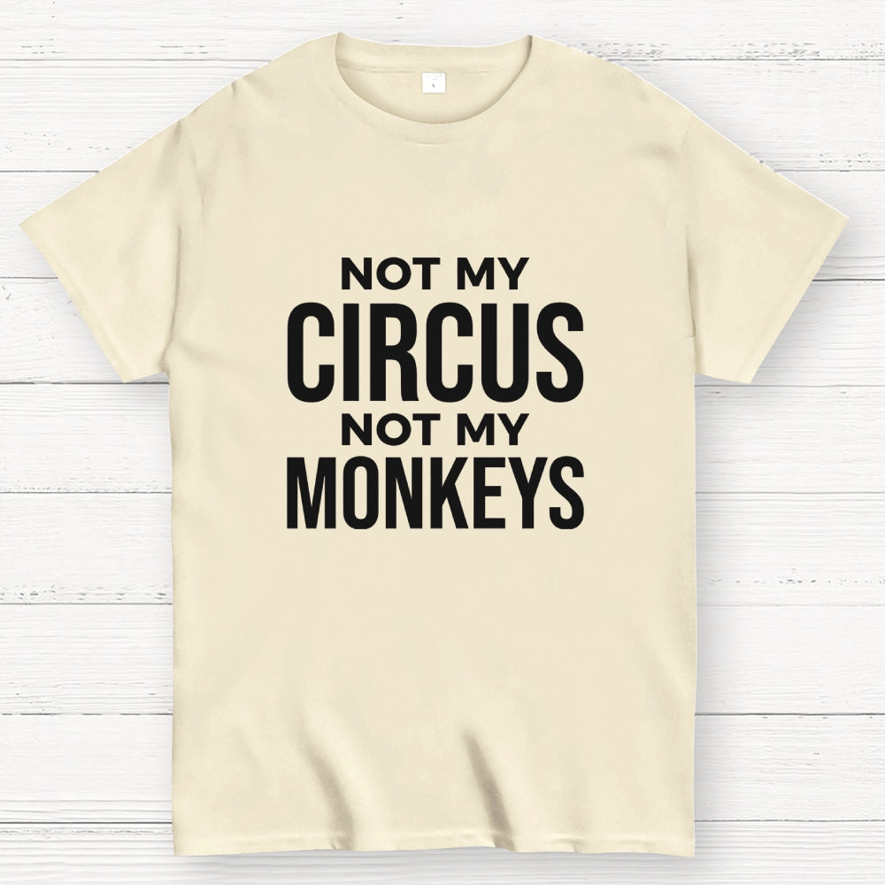 Not My Monkeys  T-Shirt
