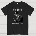 Nobody gives a shit  T-Shirt