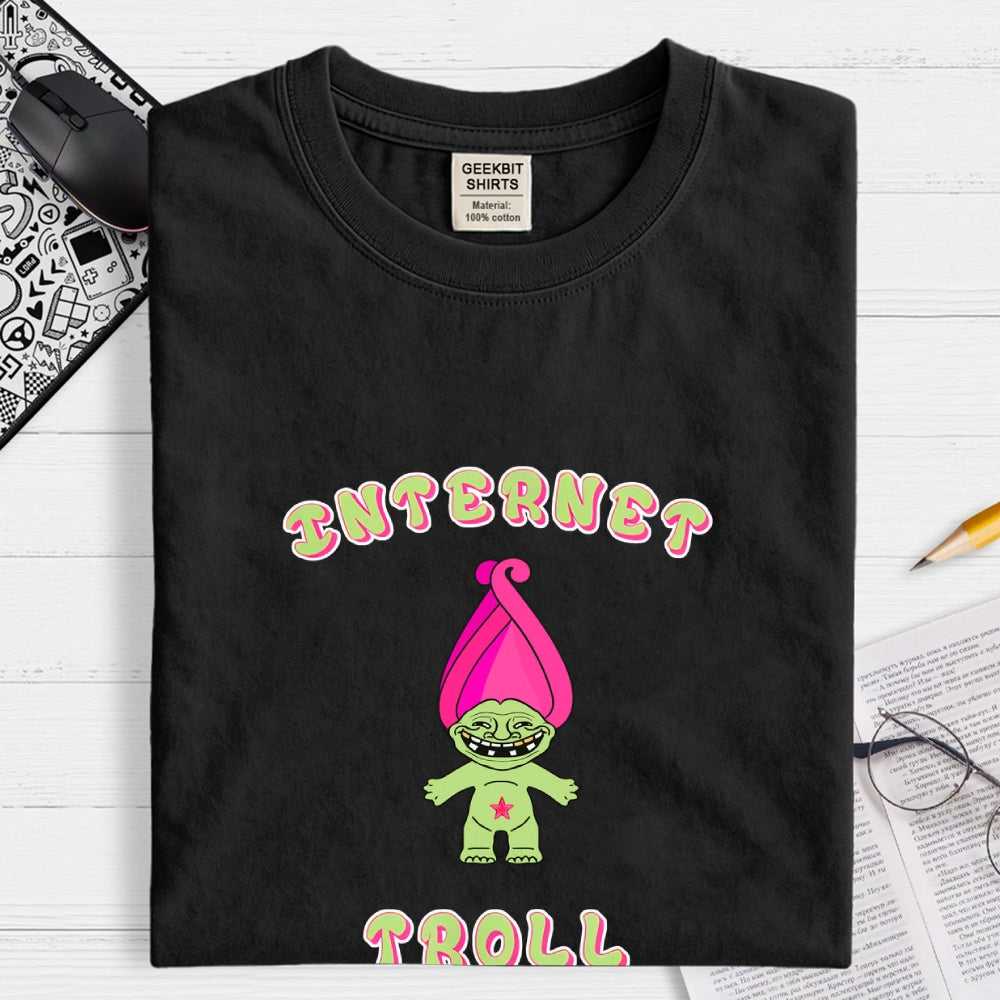 Internet Troll  T-Shirt