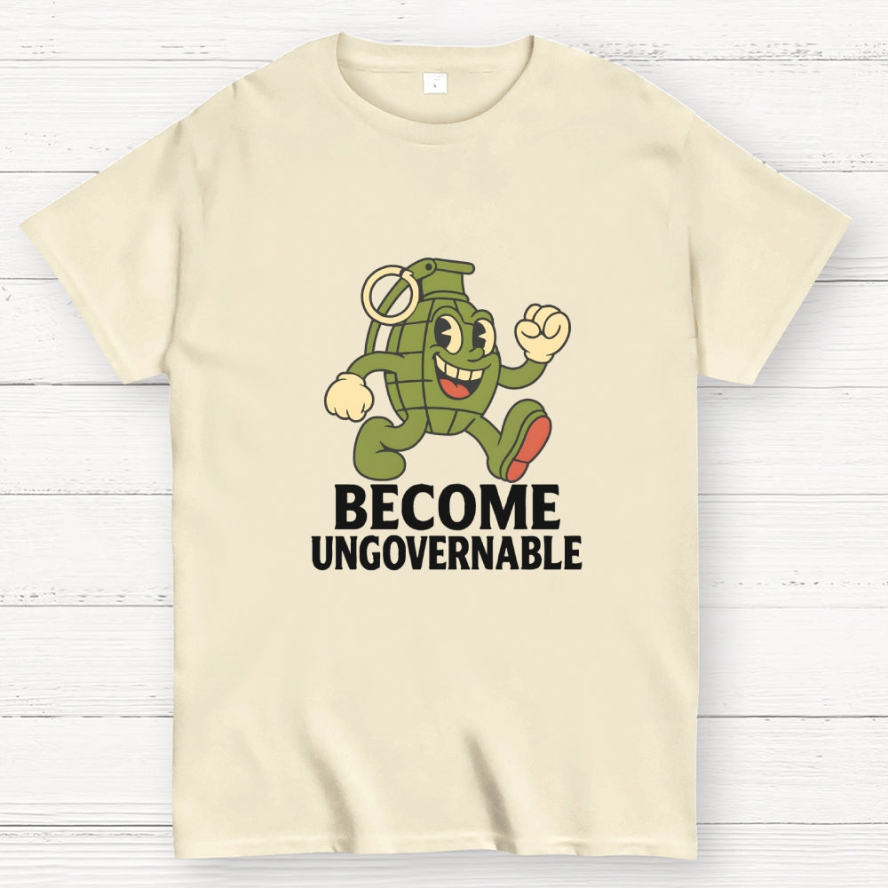 Become Ungovernable  T-Shirt